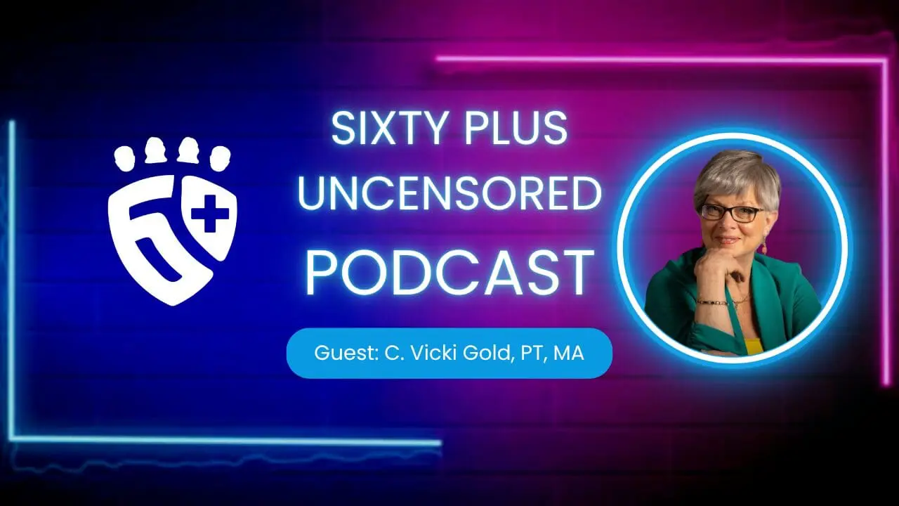 Episode 0049 – C. Vicki Gold, PT, MA: Unlocking the Secrets to Youthful Vitality at 81