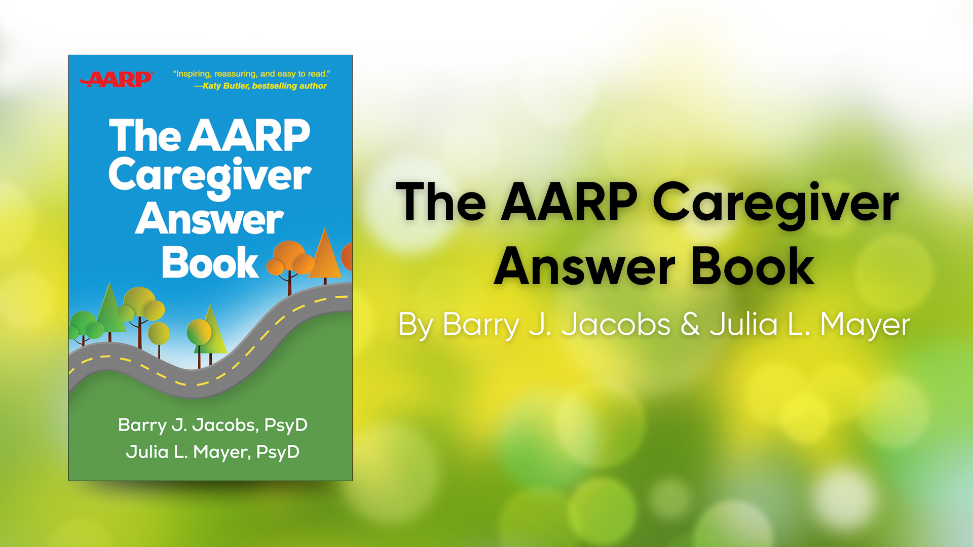 Book ReviewThe AARP Caregiver Answer Book Team Sixty Plus The cover of The AARP Caregiver Answer Book by Barry J Jacobs Julia L Mayer set against a blurred green background